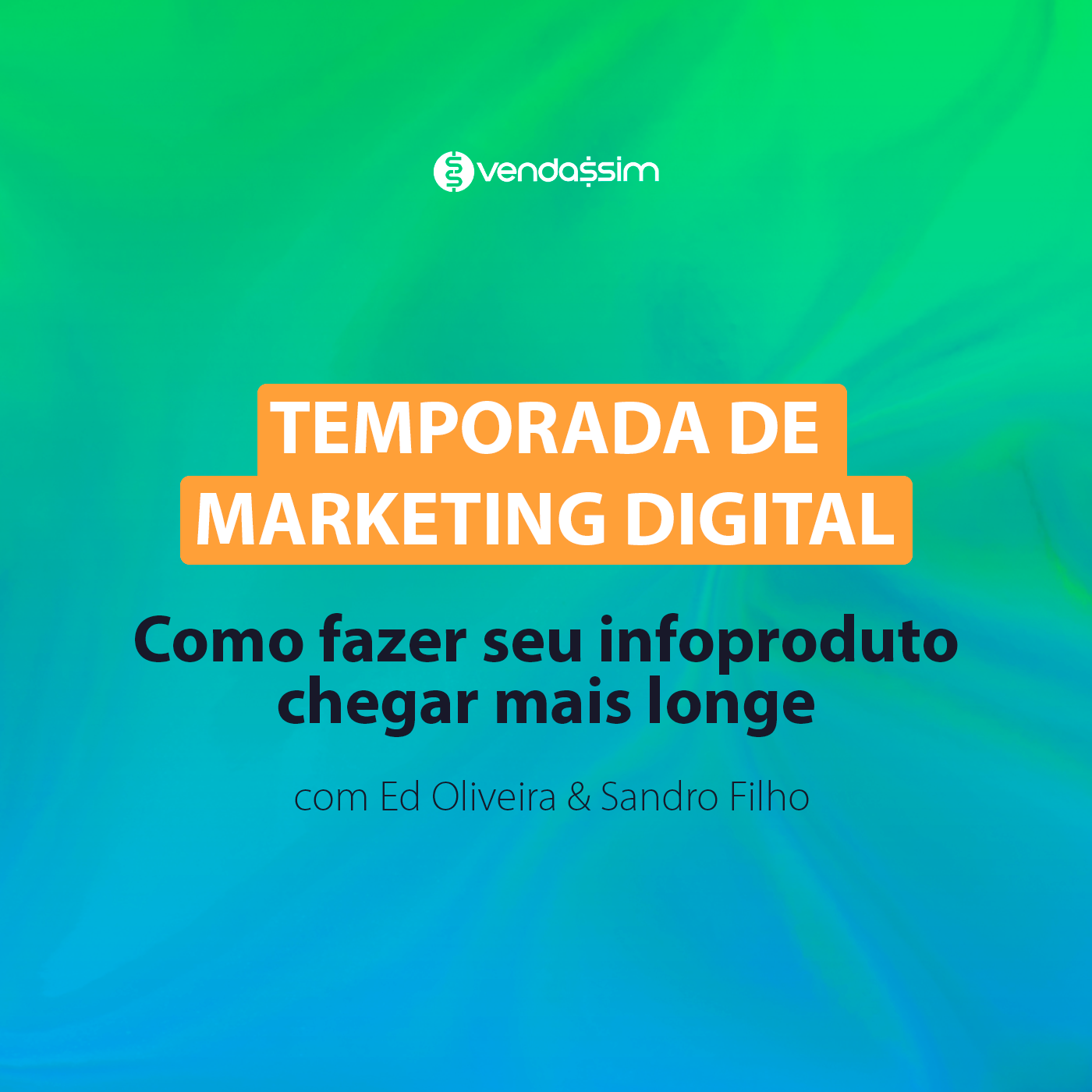 Como fazer seu infoproduto chegar mais longe |Temporada de Marketing | Vendassim episode artwork